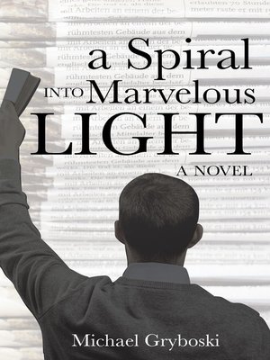 cover image of A Spiral Into Marvelous Light